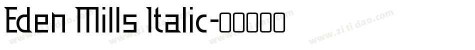 Eden Mills Italic字体转换